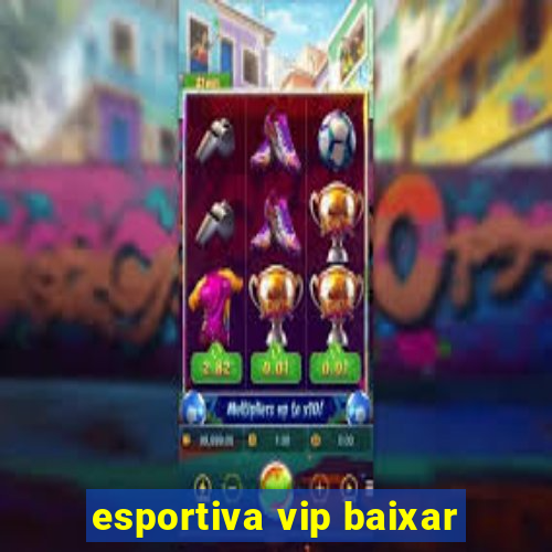 esportiva vip baixar